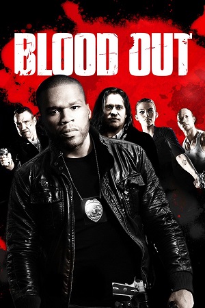 Download  Blood Out (2011) Dual Audio {Hindi-English} 480p [300MB] | 720p [900MB]