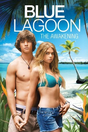 Download  Blue Lagoon: The Awakening (2012) WEB-DL Dual Audio [Org Hindi DDP 2.0 - English] 480p [400MB] | 720p [850MB] | 1080p [2GB]