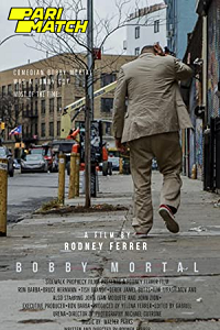 Download  Bobby Mortal (2022) Hindi Voice Over Full Movie WEB-DL 720p [1GB]