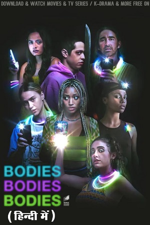 Download  Bodies Bodies Bodies (2022) Dual Audio [Hindi - English] WeB-DL 480p [320MB] | 720p [860MB] | 1080p [2GB]