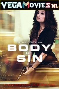 Download  Body of Sin (2018) Dual Audio {Hindi-English} 480p [300MB] | 720p [1.2GB]