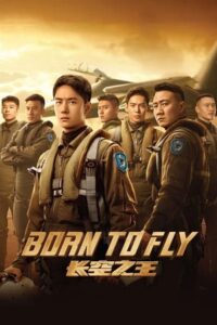 Download  Born to Fly (2023) Bluray Dual Audio {Hindi-Chinese} 480p [450MB] | 720p [1.2GB] | 1080p [3GB]