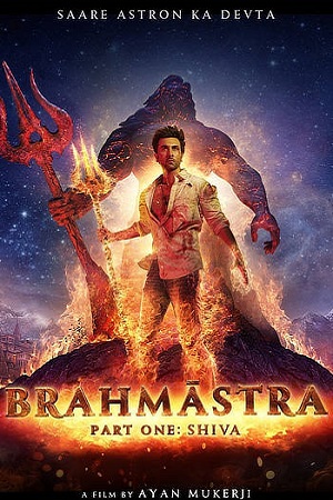 Download  Brahmastra Part One: Shiva (2022) Hindi Full Movie WEB-DL 480p [550MB] | 720p [1.3GB] | 1080p [3GB] | 2160p 4K [27GB]