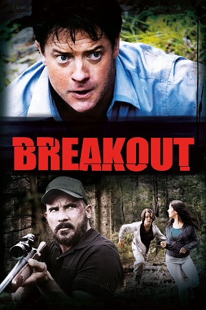 Download  Breakout (2013) Dual Audio {Hindi-English} 480p [320MB] BluRay 720p [1.1GB]