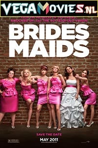 Download  Bridesmaids (2011) Dual Audio {Hindi-English} 480p [350MB] | 720p [1GB] | 1080p [3GB]