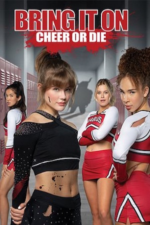 Download  Bring It On: Cheer or Die (2022) {English with Subtitles} Full Movie WEB-DL 480p [270MB] | 720p [730MB] | 1080p [1.6GB]