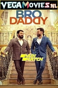 Download  Bro Daddy (2022) Unofficial Hindi Dubbed Full Movie 480p [400MB] | 720p [1.2GB]