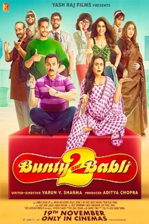 Download  Bunty Aur Babli 2 (2021) Hindi Full Movie 480p [430MB] | 720p [1.2GB] | 1080p [2.8GB]