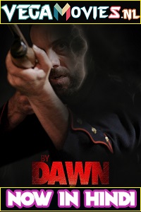 Download  By Dawn (2019) Dual Audio {Hindi-English} 480p [250MB] | 720p [850MB]