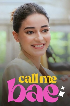 Download  Call Me Bae (2024) Season 1 Hindi Complete Amazon Original WEB Series 480p 720p & 1080p WEB-DL