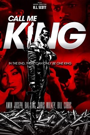 Download  Call Me King (2017) WEB-DL Dual Audio {Hindi-English} 480p [400MB] | 720p [1.2GB] | 1080p [2.2GB]