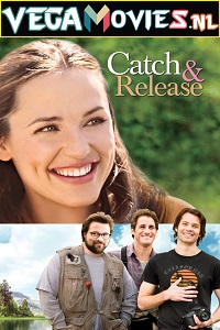 Download  Catch and Release (2006) Dual Audio {Hindi-English} 480p [400MB] | 720p [1GB] | 1080p [2.2GB]