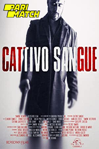 Download  Cattivo sangue (2022) Hindi Voice Over Full Movie WEB-DL 720p [1GB]