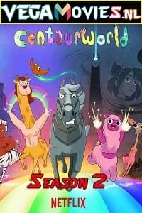 Download  Centaurworld (2021) Season 2 Dual Audio [Hindi-English] Complete Netflix Web Series 480p | 720p