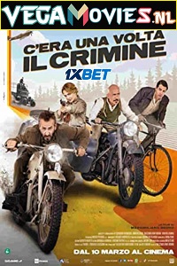 Download  Cera una volta il crimine (2022) Hindi [Voice Over] Full Movie WEB-DL 720p [1GB]