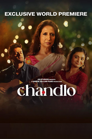 Download  Chandlo (2023) HDRip Gujarati Full Movie 480p [350MB] | 720p [1GB] | 1080p [2GB]