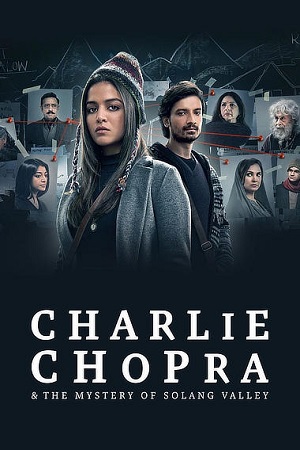 Download  Charlie Chopra & The Mystery of Solang Valley (Season 1) Hindi SonyLiv Complete Web Series 480p | 720p | 1080p WEB-DL