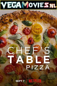 Download  Chefs Table: Pizza (2022) Season 1 Dual Audio {Hindi-English} 480p | 720p WEB-DL