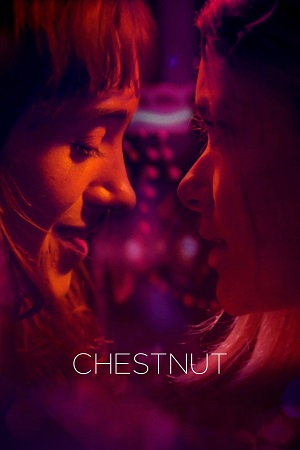 Download  Chestnut (2024) {English with Subtitles} Full Movie WEB-DL 480p [250MB] | 720p [700MB] | 1080p [1.7GB]