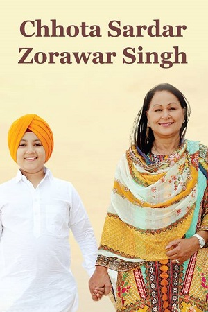 Download  Chhota Sardar Zorawar Singh (2023) Punjabi CHTV HDRip 480p [300MB] | 720p [650MB] | 1080p [850MB]