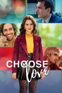 Download  Choose Love – Netflix Original (2023) WEB-DL Dual Audio {Hindi-English} 480p [950MB] | 720p [2.6GB] | 1080p [6.2GB]