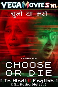 Download  Choose Or Die – Netflix Original (2022) Dual Audio {Hindi-English} 480p [300MB] | 720p [1GB] | 1080p [2GB]