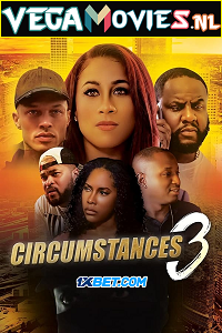 Download  Circumstances 3 (2022) Hindi [Voice Over] Full Movie WEB-DL 720p [1GB]