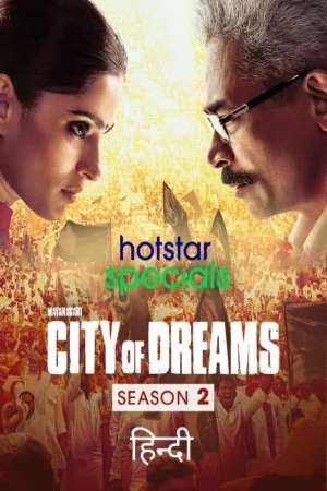 Download  City of Dreams (2021) Season 2 Hindi Complete [Disney- Hotstar] WEB Series 480p | 720p WEB-DL