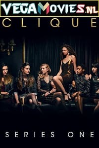 Download  Clique (Season 1) Dual Audio [Hindi-English] Complete Web Series 480p | 720p WEB-DL