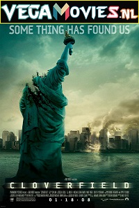 Download  Cloverfield (2008) Dual Audio {Hindi-English} 480p [300MB] | 720p [800MB] | 1080p [2.5GB]