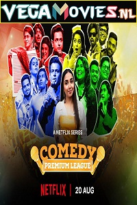 Download  Comedy Premium League (2021) Season 1 Hindi Complete {Netflixs} WEB Series 480p | 720p | 1080p HDRip