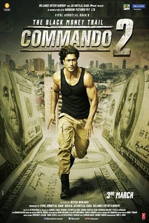 Download  Commando 2 (2017) Hindi Full Movie 480p [350MB] | 720p [1GB] | 1080p [3.5GB]