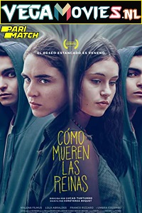 Download  Cómo mueren las reinas (2021) Hindi Voice Over Full Movie WEB-DL 720p [1GB]