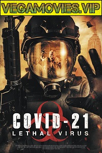 Download  COVID-21 Lethal Virus (2021) English HDRip 480p [300MB] | 720p [800MB]