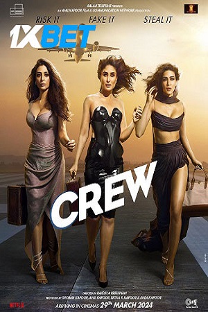 Download  Crew (2024) Hindi Full Movie HDCAMRip 480p [350MB] | 720p [1GB] | 1080p [2GB]