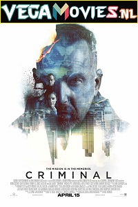 Download  Criminal (2016) Dual Audio {Hindi-English} 480p [400MB] | 720p [1GB] | 1080p [2.5GB]