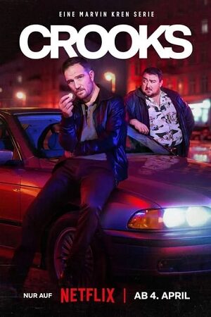 Download  Crooks (2024) Season 1 MULTi-Audio {Hindi-English-German} Netflix Original WEB-Series 480p | 720p | 1080p WEB-DL