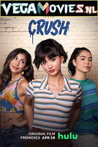 Download  Crush (2022) {English With Subtitles} 480p [300MB] | 720p [750MB] | 1080p [1.8GB]