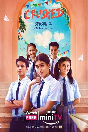 Download  Crushed (2022) Season 2 Hindi Complete [Amazon MiniTv] WEB Series 480p | 720p | 1080p WEB-DL