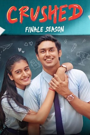 Download  Crushed (2024) Season 4 Complete [Amazon MiniTv] Hindi WEB Series 480p | 720p | 1080p WEB-DL