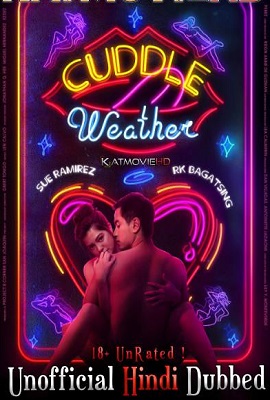 Download  [18-] Cuddle Weather (2019) Dual Audio {Hindi-English} 480p [300MB] | 720p [800MB]