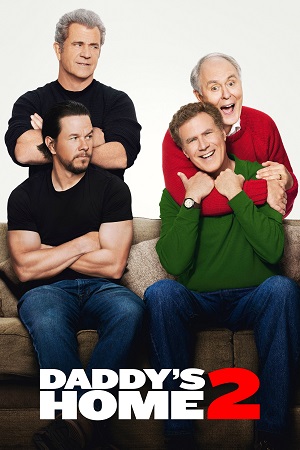 Download  Daddys Home 2 (2017) BluRay Dual Audio {Hindi-English} 480p [340MB] | 720p [1.2GB] | 1080p [2.2GB]