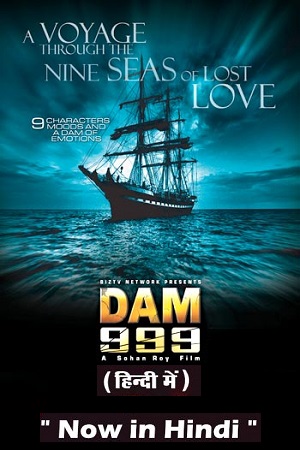 Download  Dam 999 – Movie (2011) Dual Audio {Hindi-English} 480p [400MB] | 720p [1GB] | 1080p [2.3GB]