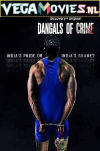 Download  Dangals Of Crime (2022) Season 1 Dual Audio {Hindi-English} 720p 10bit [350MB] WEB-DL