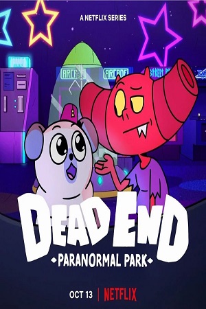 Download  Dead End: Paranormal Park (Season 1 – 2) Dual Audio [Hindi-English] Netflix WEB Series 480p | 720p WEB-DL