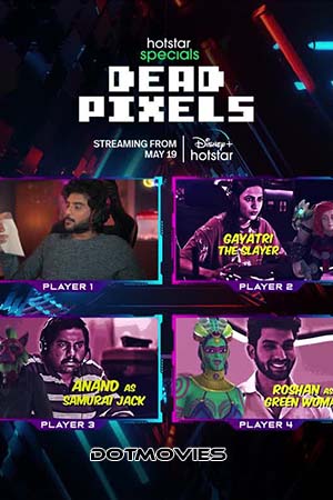 Download  Dead Pixels (Season 1) Hindi Hotstar Special Complete Web Series 480p | 720p | 1080p WEB-DL