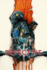 Download  Defective (2017) Dual Audio {Hindi-English} 480p [400MB] | 720p [1GB]