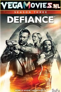 Download  Defiance (Season 3) Hindi Dubbed Complete Web Series 480p | 720p WEB-DL