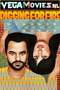 Download  Digging for Fire (2015) Dual Audio [Hindi-English] WeB-DL 480p [300MB] | 720p [850MB] | 1080p [1.5GB]