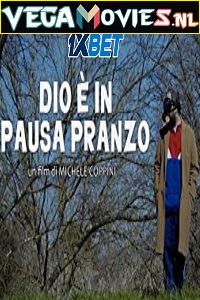 Download  Dio è in pausa pranzo (2022) Hindi [Voice Over] Full Movie WEB-DL 720p [1GB]